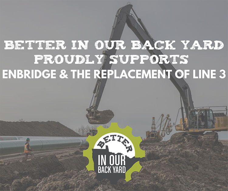 Better in Our Backyard Proudly Supports Enbridge & the Replacement of Line 3
